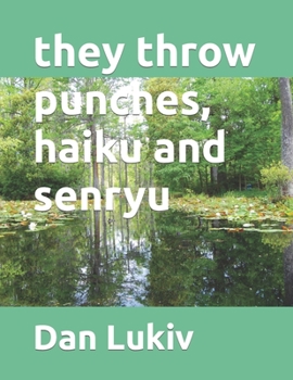 Paperback they throw punches, haiku and senryu Book