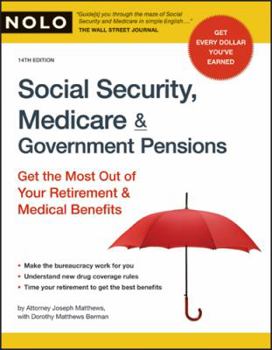 Paperback Social Security, Medicare & Government Pensions: Get the Most Out of Your Retirement & Medical Benefits Book
