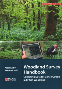 Paperback Woodland Survey Handbook: Collecting Data for Conservation in British Woodland Book