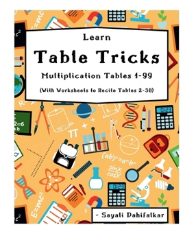 Paperback Learn Table Tricks Multiplication Tables 1-99: (With Worksheets to Recite Tables 2-30) Book