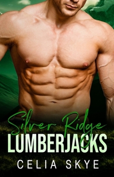 Silver Ridge Lumberjacks: A Small Town Instalove Romance Boxed Set