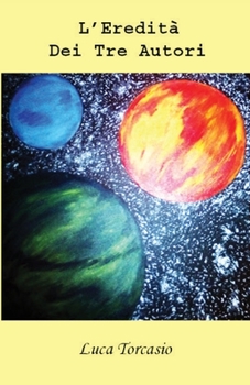 Paperback L'Eredità Dei Tre Autori [Italian] Book