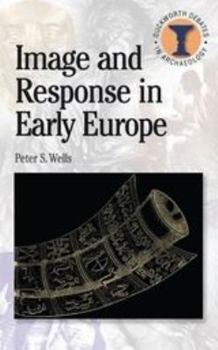 Image and Response in Early Europe - Book  of the Debates in Archaeology