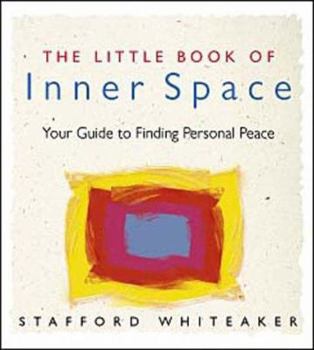 Paperback The Little Book of Inner Space: Your Guide to Finding Personal Peace Book