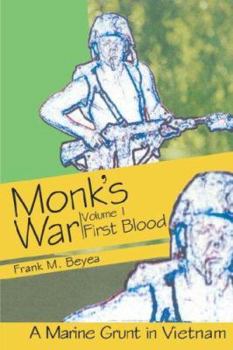 Paperback First Blood: A Marine Grunt in Vietnam (1) (Monk's War) Book