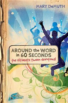 Paperback Around the Word in 60 Seconds: The Ultimate Tween Devotional Book