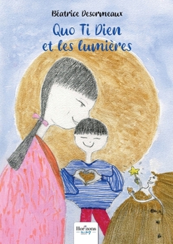 Quo Ti Dien et les lumières (French Edition)