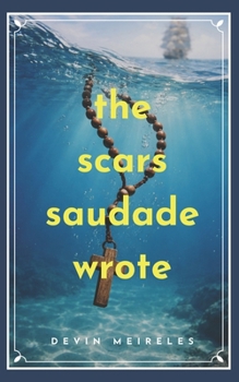 Paperback The Scars Saudade Wrote Book