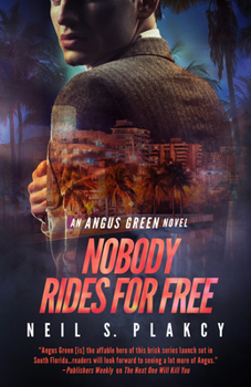 Nobody Rides for Free - Book #2 of the Angus Green
