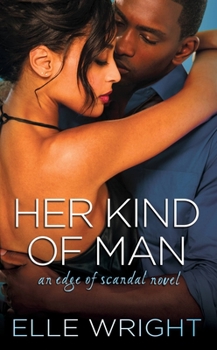 Her Kind of Man - Book #3 of the Edge of Scandal