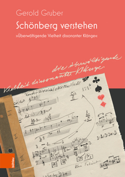 Paperback Schonberg Verstehen: Uberwaltigende Vielheit Dissonanter Klange [German] Book