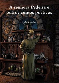 Paperback A senhora Pedeira e outros contos poéticos [Portuguese] Book