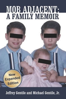 Paperback Mob Adjacent: Mob Adjacent: A Family Memoir -- Expanded Edition Book
