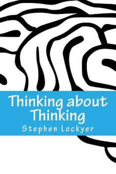 Paperback Thinking about Thinking: Learning Habits Explored Book