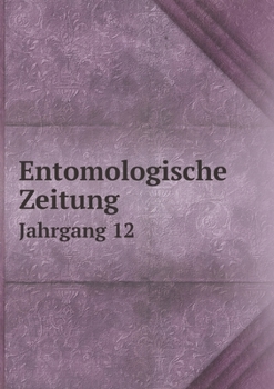 Paperback Entomologische Zeitung Jahrgang 12 [German] Book