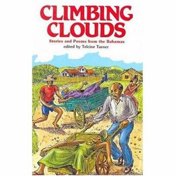 Paperback Climbing Clouds: Stories and Poems from the Bahamas Book