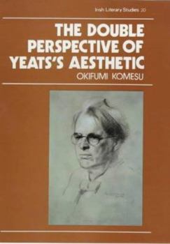 Hardcover The Double Perspective of Yeats's Aesthetic Book
