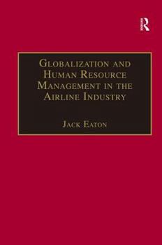 Hardcover Globalization and Human Resource Management in the Airline Industry Book