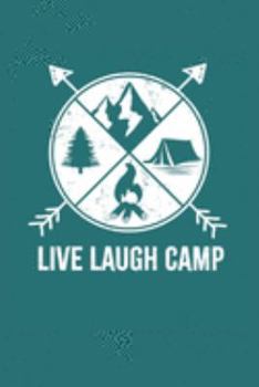 Live Laugh Camp Camping Journal Notebook: Student Teacher Office Lined Writing Paper Travel Adventure