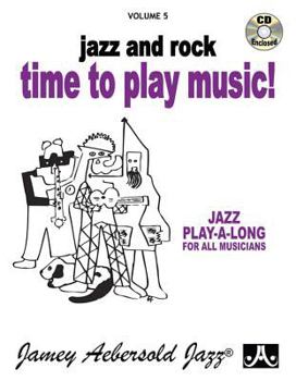 Time to Play Music - Book #5 of the Aebersold Play-A-Long