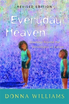 Paperback Everyday Heaven: Journeys Beyond the Stereotypes of Autism Book