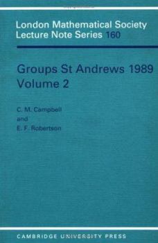 Groups St Andrews 1989: Volume 1 - Book #159 of the London Mathematical Society Lecture Note