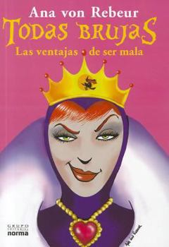 Paperback Todas Brujas Las ventajas de ser mala (Spanish Edition) [Spanish] Book