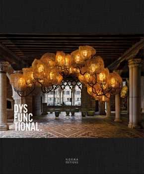 Hardcover Dysfunctional: Beyond the Boundaries of Form and Function Book