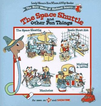 Paperback The Space Shuttle and Other Fun Things (Lowly Worm's How, Where and Why) Book