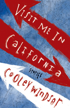 Paperback Visit Me in California: Stories Book