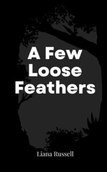 Paperback A Few Loose Feathers Book