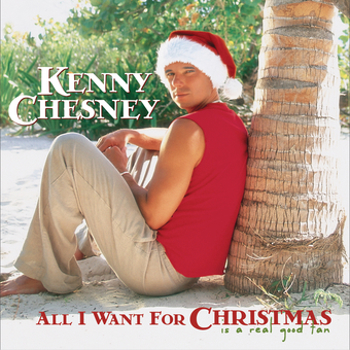 Music - CD All I Want for Christmas Is a Real Good Tan Book