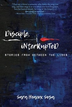Paperback Disciple, Interrupted: Stories from Between the Lines Book