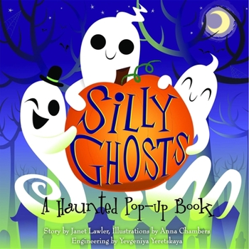 Hardcover Silly Ghosts: A Haunted Pop-Up Book