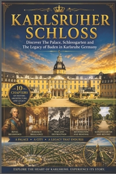 Karlsruher Schloss: Discover The Palace, Schlossgarten and The Legacy of Baden in Karlsruhe Germany