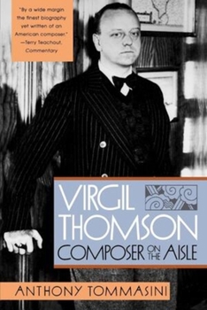 Paperback Virgil Thomson: Composer on the Aisle Book