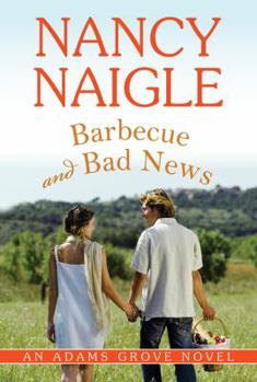 Barbecue and Bad News - Book #6 of the Adams Grove