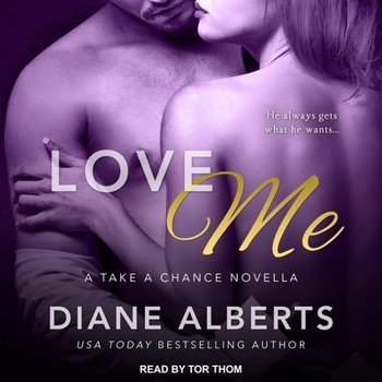Love Me - Book #2 of the Take a Chance