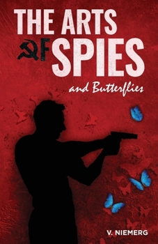Paperback The Arts of Spies and Butterflies: An Adam Walker Novel Book