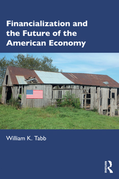 Paperback Financialization and the Future of the American Economy Book