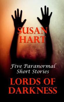 Paperback Lords Of Darkness: Five Paranormal Short Stories Book