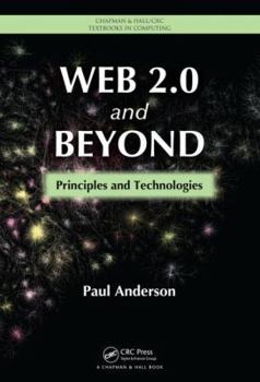 Hardcover Web 2.0 and Beyond: Principles and Technologies Book