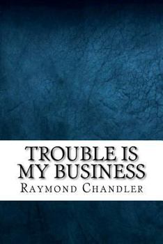 Paperback Trouble is My Business Book