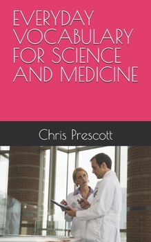 EVERYDAY VOCABULARY FOR SCIENCE AND MEDICINE