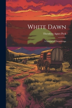 Paperback White Dawn: A Legend of Ticonderoga Book