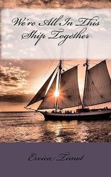 Paperback We're All In This Ship Together Book