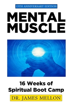 Paperback Mental Muscle: 16 Weeks of Spiritual Boot Camp Book