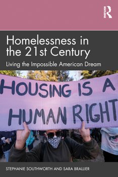 Paperback Homelessness in the 21st Century: Living the Impossible American Dream Book