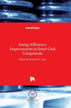 Hardcover Energy Efficiency Improvements in Smart Grid Components Book