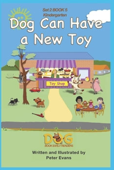 Paperback Dog Can Have a New Toy: Set 2 Book 5 Kindergarten Book